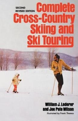 Complete Cross-Country Skiing and Ski Touring - William J. Lederer,Joe Pete Wilson - cover