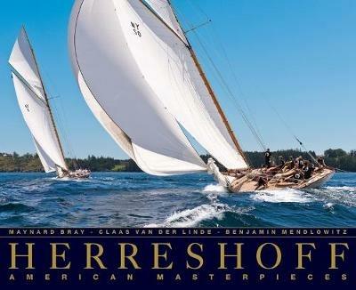 Herreshoff: American Masterpieces - Maynard Bray,Benjamin Mendlowitz,Claas van der Linde - cover