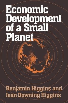 Economic Development of a Small Planet - Benjamin Howard Higgins - cover