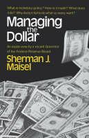 Managing the Dollar - Sherman J. Maisel - cover
