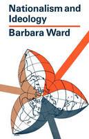 Nationalism and Ideology - Barbara Ward - cover