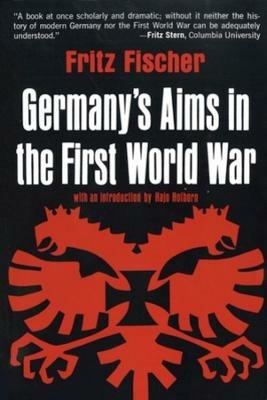 Germany's Aims in the First World War - Fritz Fischer - cover