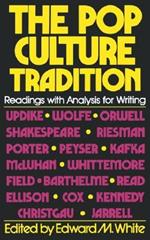 The Pop Culture Tradition: Readings with Analysis for Writing