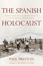 The Spanish Holocaust: Inquisition and Extermination in Twentieth-Century Spain