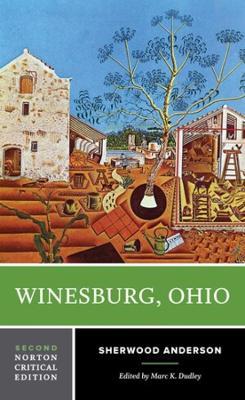 Winesburg, Ohio: A Norton Critical Edition - Sherwood Anderson - cover