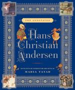 The Annotated Hans Christian Andersen (The Annotated Books)