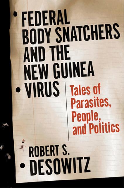 Federal Bodysnatchers and the New Guinea Virus