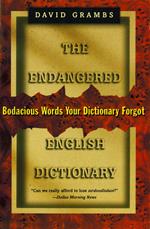 The Endangered English Dictionary: Bodacious Words Your Dictionary Forgot