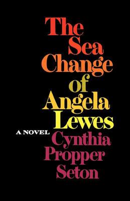 Sea Change of Angela Lewes - Cynthia Propper Seton - cover
