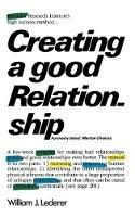Creating a Good Relationship - William J Lederer - cover