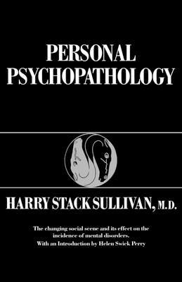Personal Psychopathology - Harry Stack Sullivan - cover
