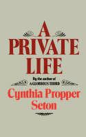 A Private Life - Cynthia Propper Seton - cover