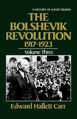 The Bolshevik Revolution, 1917-1923 - Edward Hallett Carr - cover