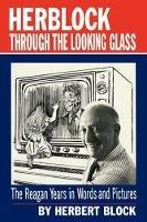 Herblock Through the Looking Glass - Herbert Block - cover