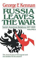 Soviet-American Relations, 1917-1920: The Decision to Intervene