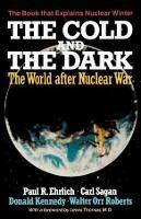 The Cold and the Dark: The World After Nuclear War - Paul R. Ehrlich,Carl Sagan,Donald Kennedy - cover