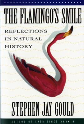 The Flamingo's Smile: Reflections in Natural History - Stephen Jay Gould - cover