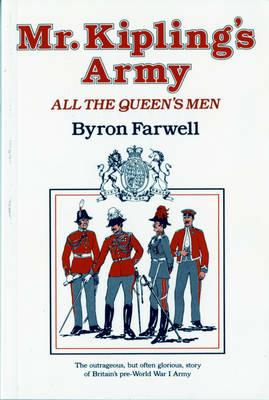 Mr. Kipling's Army: All the Queen's Men - Byron Farwell - cover