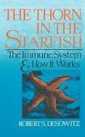 Thorn in the Starfish: The Immune System and How It Works