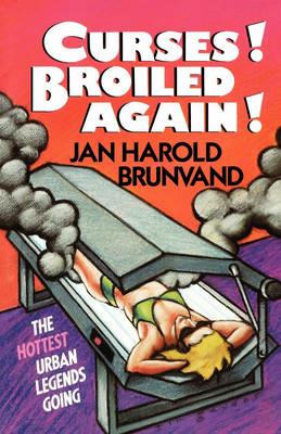 Curses! Broiled Again! - Jan Harold Brunvand - cover