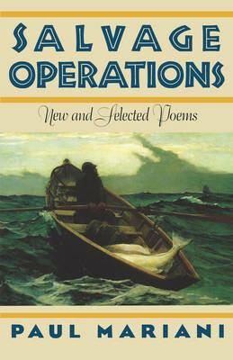 Salvage Operations: New & Selected Poems - Paul Mariani - cover
