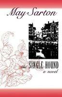 The Single Hound - May Sarton - cover