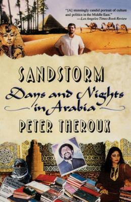 Sandstorms: Days and Nights in Arabia - Peter Theroux - cover