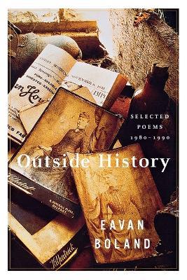 Outside History: Selected Poems, 1980-1990 - Eavan Boland - cover