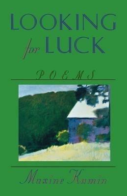 Looking for Luck: Poems - Maxine Kumin - cover