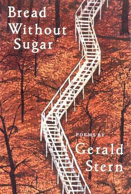 Bread Without Sugar: Poems - Gerald Stern - cover