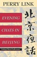 Evening Chats in Beijing: Probing China's Predicament - E. Perry Link - cover
