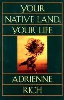 Your Native Land, Your Life - Adrienne Rich - cover
