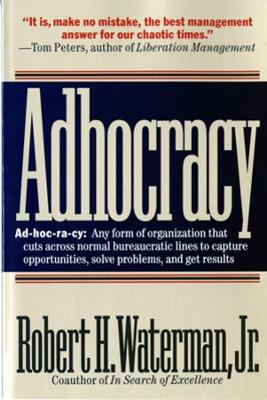 Adhocracy: The Power to Change - Robert H. Waterman - cover