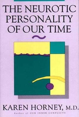 The Neurotic Personality of Our Time - Karen Horney - cover