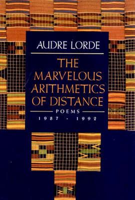 The Marvelous Arithmetics of Distance: Poems, 1987-1992 - Audre Lorde - cover
