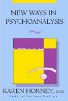 New Ways in Psychoanalysis - Karen Horney - cover