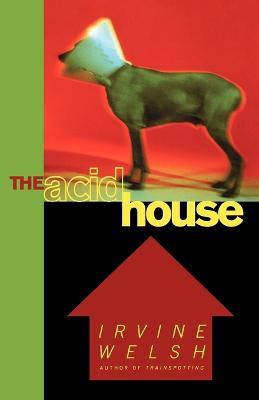 The Acid House - Irvine Welsh - cover