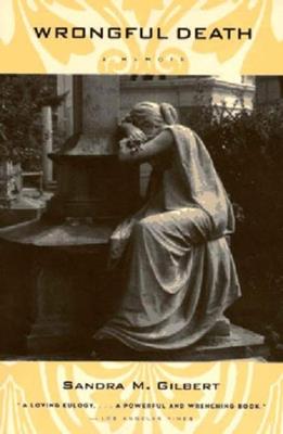 Wrongful Death: A Memoir - Sandra M. Gilbert - cover