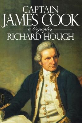 Captain James Cook: A Biography - Richard Alexander Hough - cover