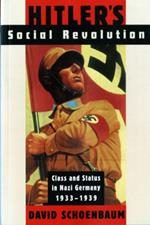Hitler's Social Revolution: Class and Status in Nazi Germany, 1933-1939