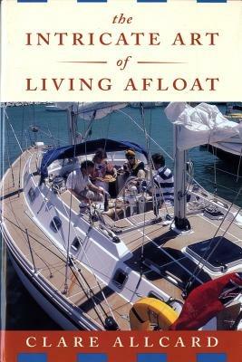 The Intricate Art of Living Afloat - Clare Allcard - cover