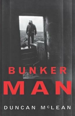 Bunker Man - Duncan McLean - cover
