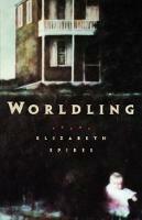 Worldling - Elizabeth Spires - cover