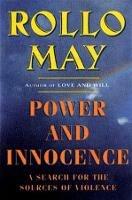 Power and Innocence: A Search for the Sources of Violence - Rollo May - cover