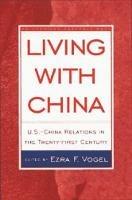 Living with China: U.S.-China Relations in the Twenty-First Century - cover