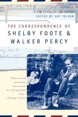 The Correspondence of Shelby Foote and Walker Percy - Shelby Foote,Walker Percy - cover