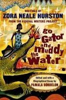 Go Gator and Muddy the Water: Writings