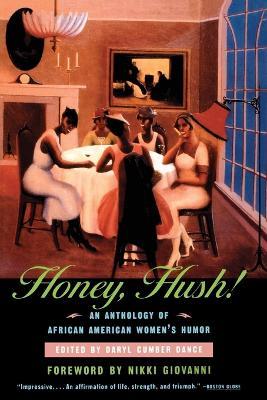 Honey Hush!: An Anthology of African American Women's Humor - Daryl Cumber Dance - cover