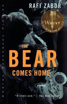 The Bear Comes Home: A Novel - Rafi Zabor - cover