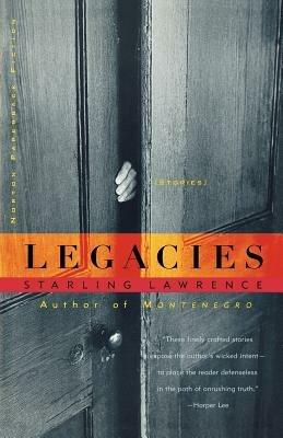 Legacies: Stories - Starling Lawrence - cover